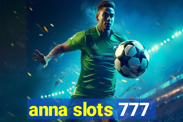 anna slots 777